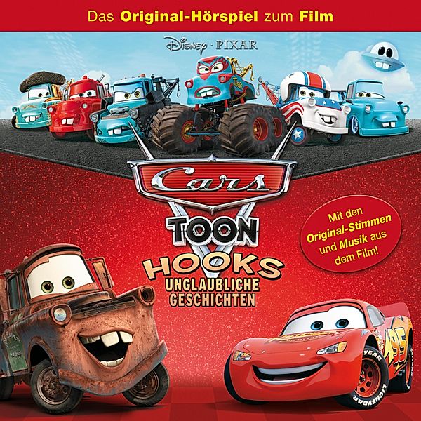 Cars Hörspiel - Cars Toon - Hooks unglaubliche Geschichten (Das Original-Hörspiel zur Disney/Pixar TV-Serie)