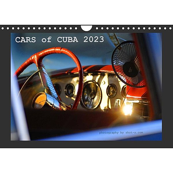 CARS of CUBA  2023 (Wandkalender 2023 DIN A4 quer), shot-s.com Thomas Spenner