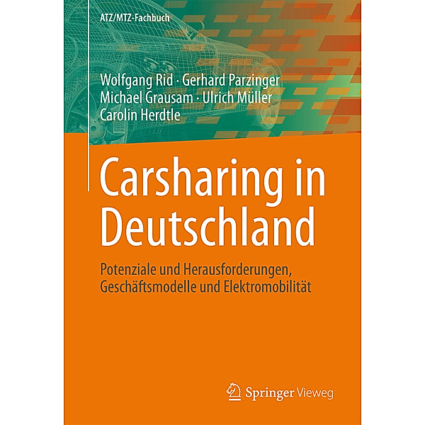 Carsharing in Deutschland, Wolfgang Rid, Gerhard Parzinger, Michael Grausam, Ulrich Müller, Carolin Herdtle