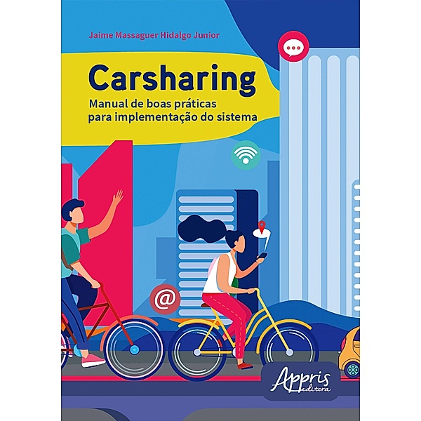 Carsharing: Manual de Boas Práticas para Implementação do Sistema, Jaime Massaguer Hidalgo Junior