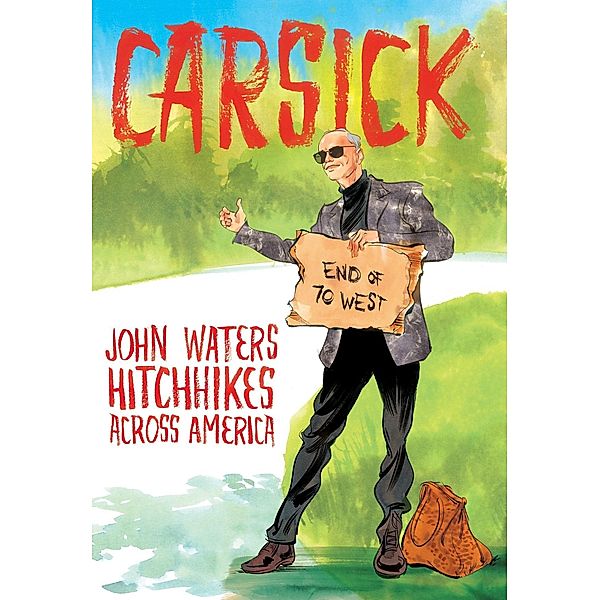 Carsick, John Waters