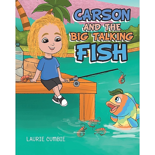 Carson and the Big Talking Fish, Laurie Cumbie