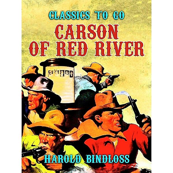 Carson of Red River, Harold Bindloss