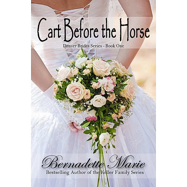 Cart Before The Horse / 5 Prince Publishing, Bernadette Marie