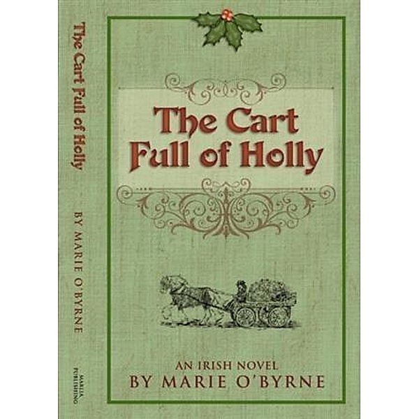 Cart Full of Holly, Marie O'Byrne