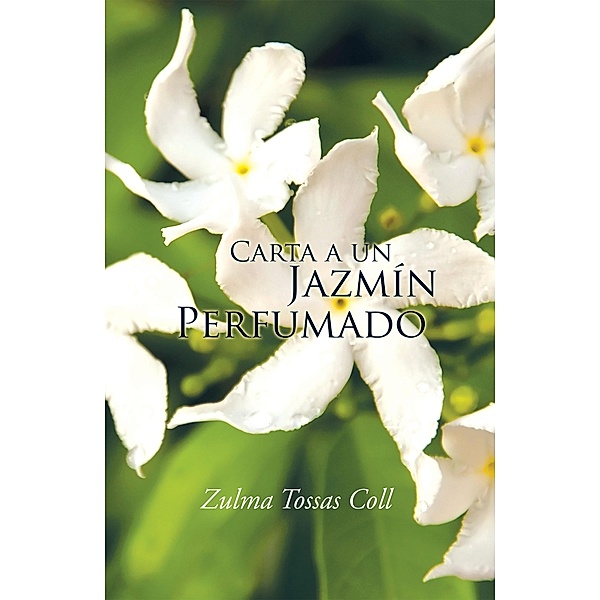 Carta a Un Jazmín Perfumado, Zulma Tossas Coll