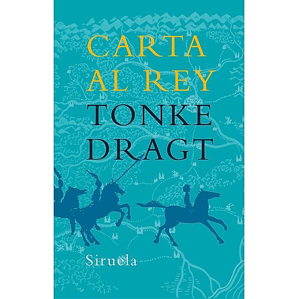 Carta al rey / Las Tres Edades Bd.301, Tonke Dragt