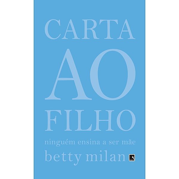 Carta ao filho, Betty Milan