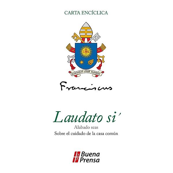 Carta encíclica Laudato si´, Papa Francisco