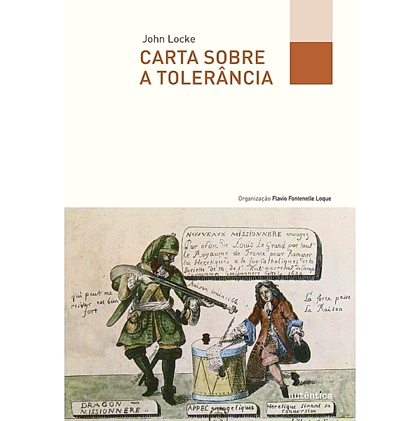 Carta sobre a tolerância - Bilíngue (Latim-Português), John Locke, Flavio Fontenelle Loque