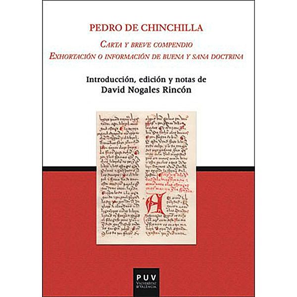 Carta y breve compendio. Exhortación o información de buena y sana doctrina / PARNASEO Bd.33, Pedro de Chinchilla