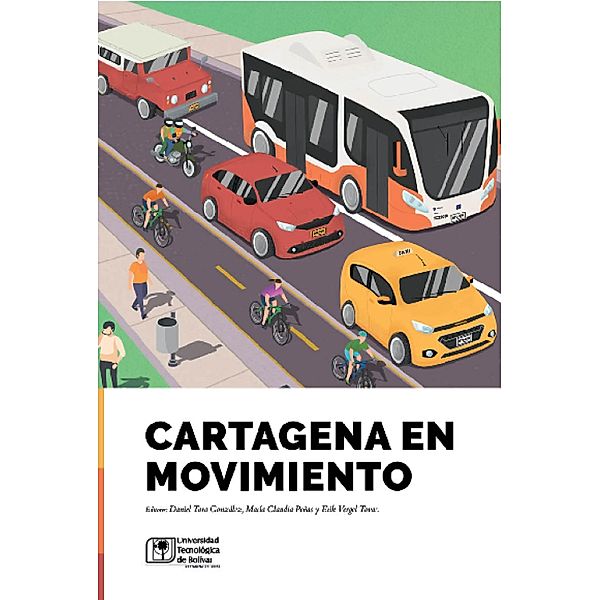 Cartagena en movimiento, Daniel Toro González, Maria Claudia Peñas Arana, Erik Vergel Tovar