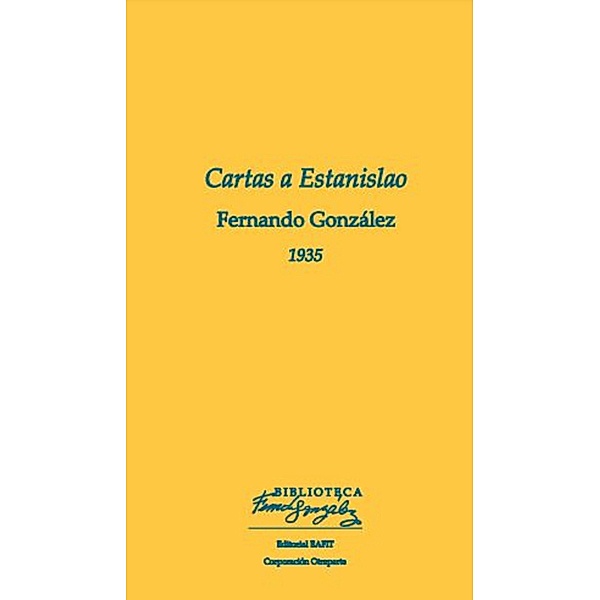 Cartas a Estanislao, Fernando González