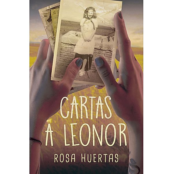 Cartas a Leonor / Gran Angular Bd.392, Rosa Mª Huertas Gómez