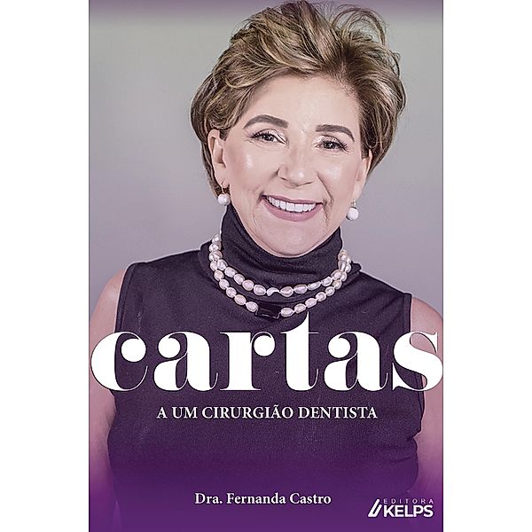 Cartas a um Cirurgião Dentista, Fernanda Castro