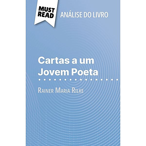 Cartas a um Jovem Poeta de Rainer Maria Rilke (Análise do livro), Vincent Guillaume