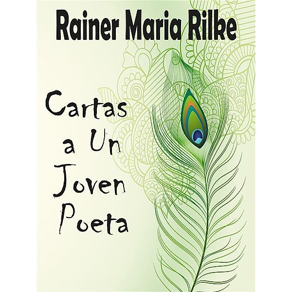 Cartas a Un joven poeta, Rainer Maria Rilke