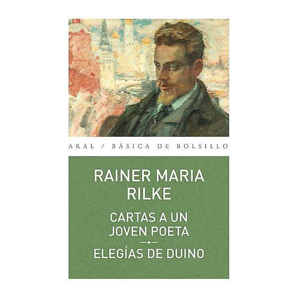 Cartas a un joven poeta - Elegías del Dunio / Básica de Bolsillo, Rainer Maria Rilke