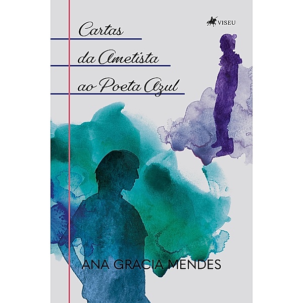 Cartas da Ametista ao Poeta Azul, Ana Gracia Mendes