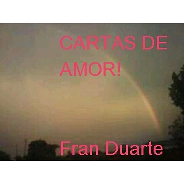 CARTAS DE AMOR / ARCO IRIS, Fran Duarte