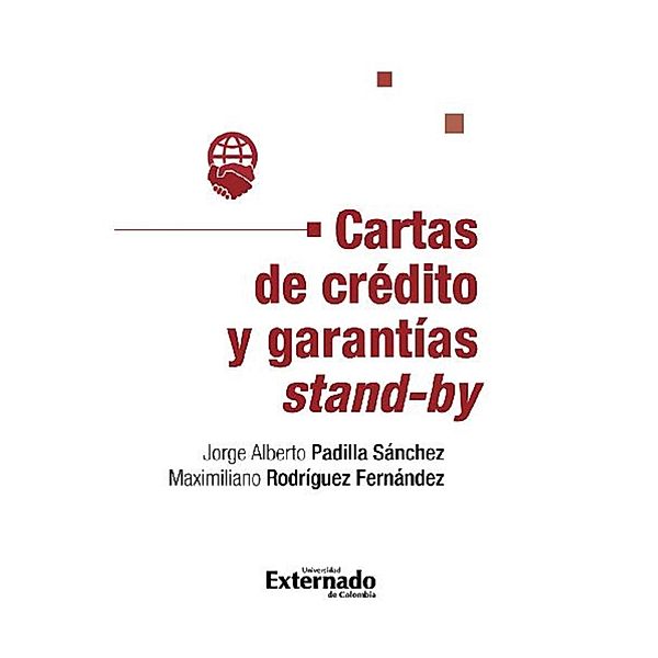 Cartas de crédito y garantías stand-by, Jorge Alberto Padilla Sánchez, Maximiliano Rodríguez Fernández