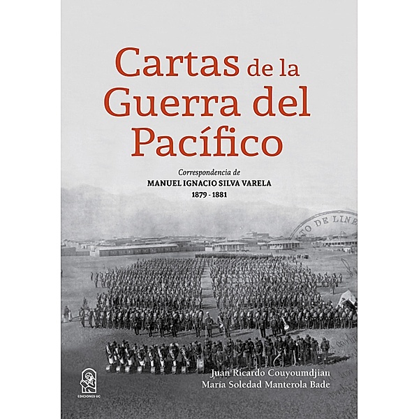Cartas de la Guerra del Pacífico, María Soledad Manterola Bade, Juan Ricardo Couyoumdjian