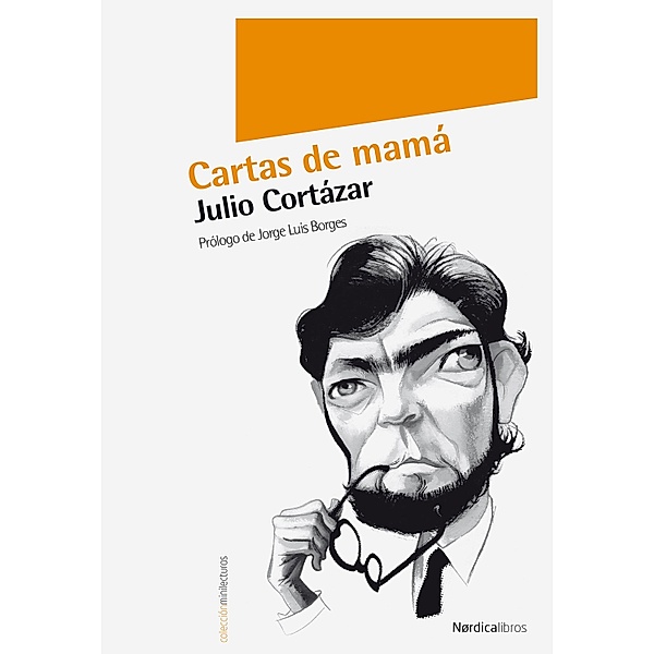 Cartas de mamá / Ilustrados, Julio Cortázar