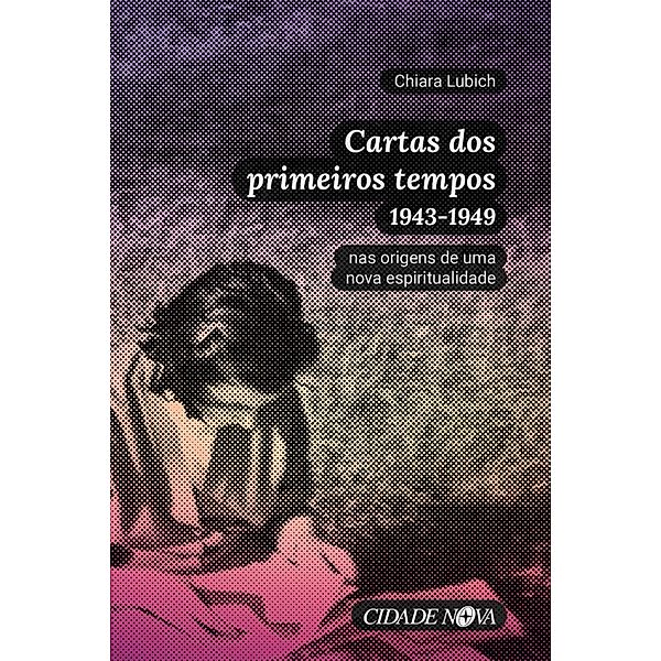 Cartas dos primeiros tempos (1943-1949), Chiara Lubih