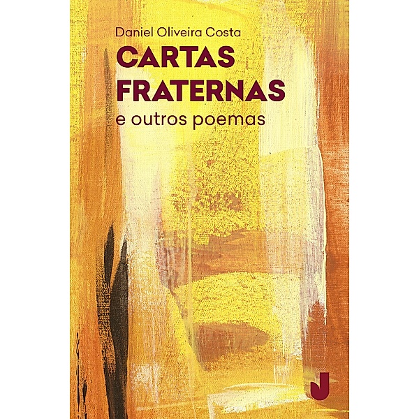 Cartas fraternas e outros poemas, Daniel Oliveira Costa