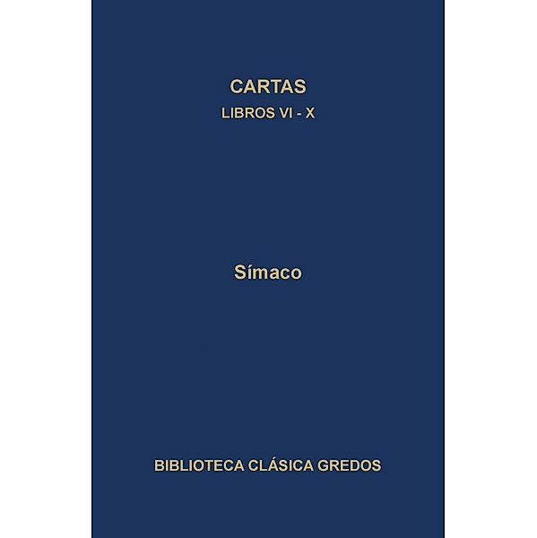 Cartas. Libros VI-X / Biblioteca Clásica Gredos Bd.310, Símaco