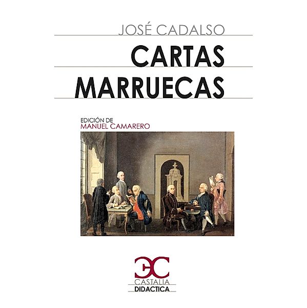 Cartas marruecas, José Cadalso y Vázquez