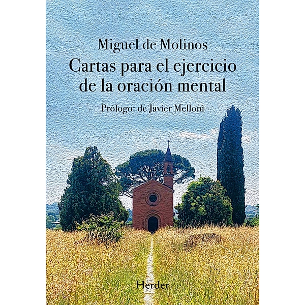 Cartas para el ejercicio de la oración mental, Miguel de Molinos