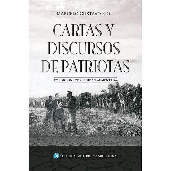 Cartas y discursos de patriotas, Marcelo Gustavo Rio