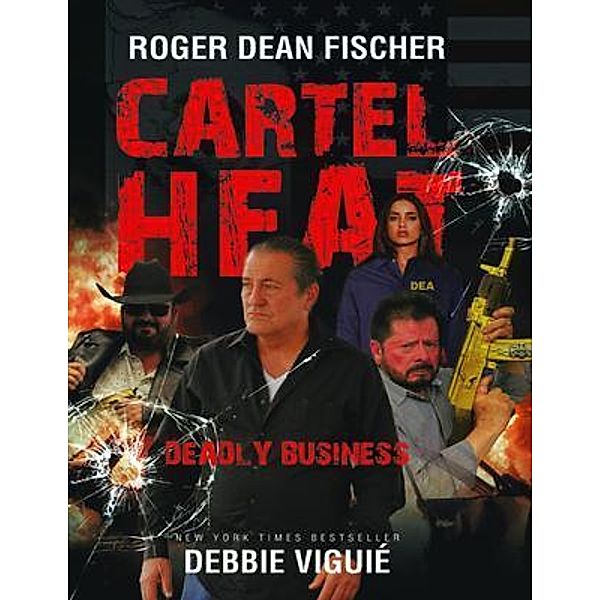 Cartel Heat-Deadly Business, Roger Fischer, Debbie Viguié