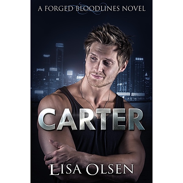 Carter: A Forged Bloodlines Novel, Lisa Olsen