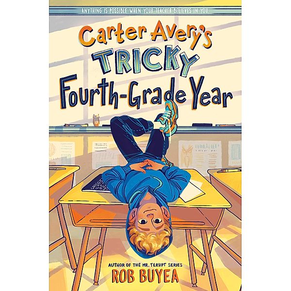 Carter Avery's Tricky Fourth-Grade Year, Rob Buyea