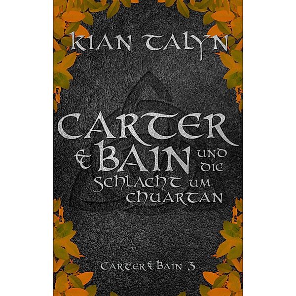 Carter & Bain und die Schlacht um Chuartan, Kian Talyn