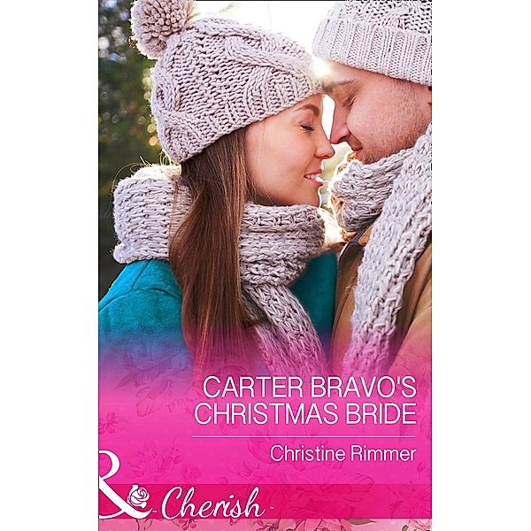 Carter Bravo's Christmas Bride / The Bravos of Justice Creek Bd.3, Christine Rimmer