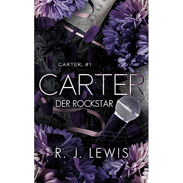 Carter - Der Rockstar / Carter Bd.1, R. J. Lewis