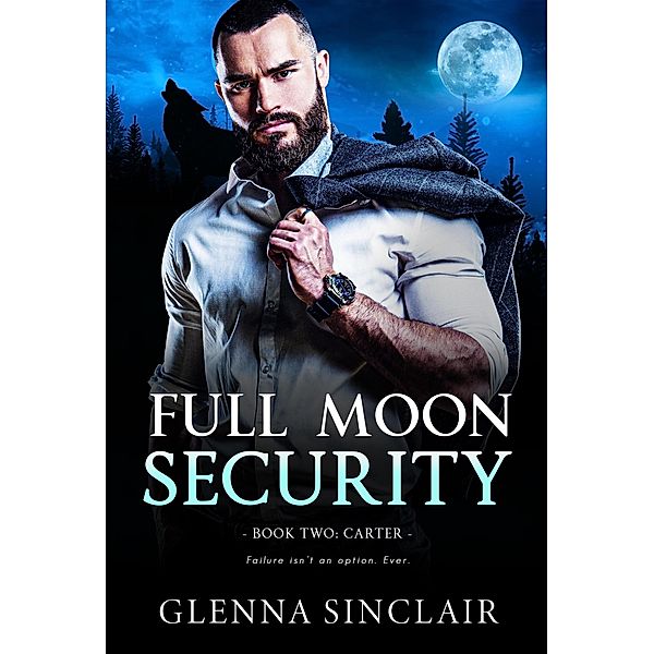 Carter (Full Moon Security, #2) / Full Moon Security, Glenna Sinclair