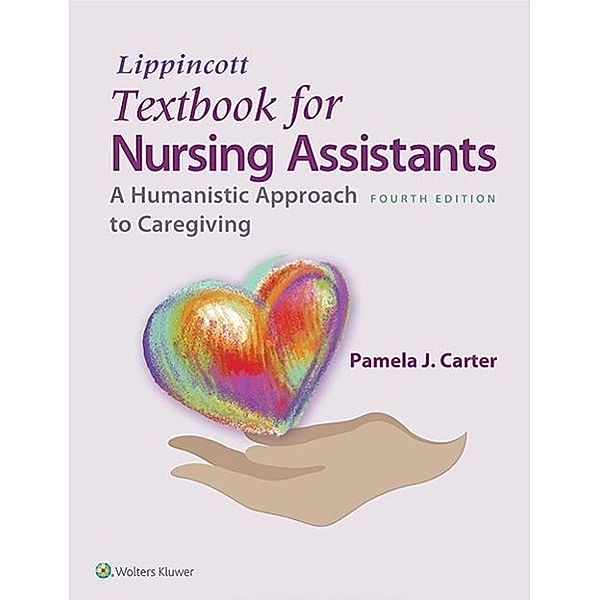 Carter, P: Lippincott's Textbook for Nursing Assistants, Pamela Carter
