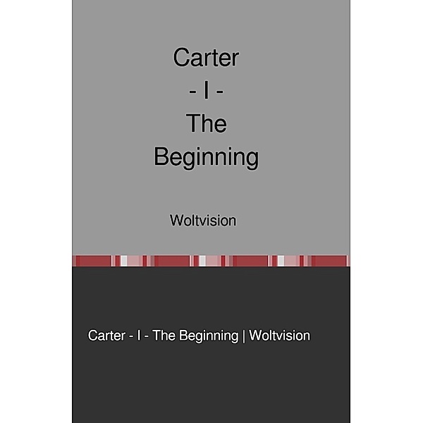 Carter Series / Carter - I - The Beginning, Wolt Vision
