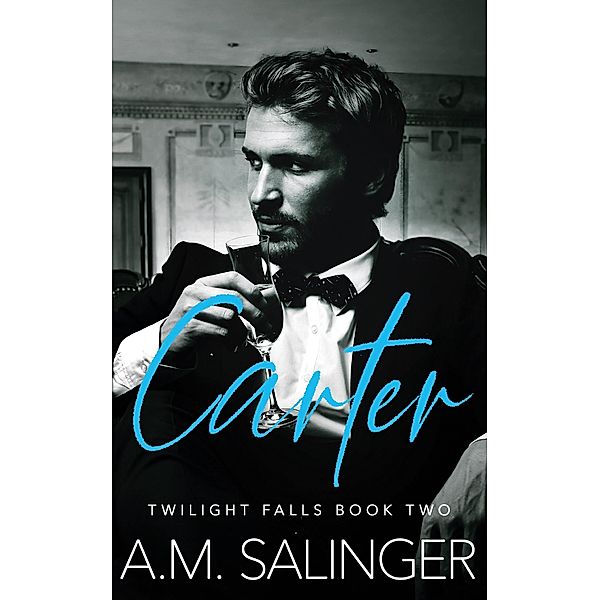 Carter (Twilight Falls, #2) / Twilight Falls, A. M. Salinger