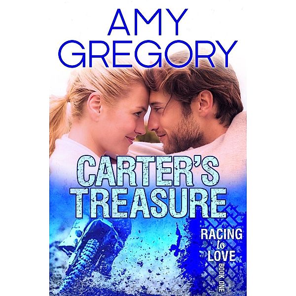 Carter's Treasure (Racing to Love, #1) / Racing to Love, Amy Gregory