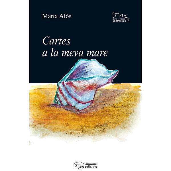 Cartes a la meva mare / Lo Marraco Bd.97, Marta Alòs i López