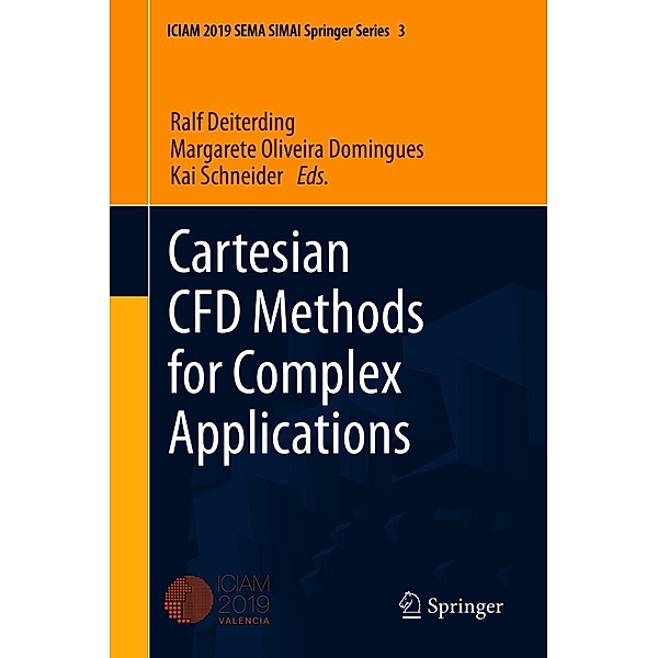 Cartesian CFD Methods for Complex Applications / SEMA SIMAI Springer Series Bd.3