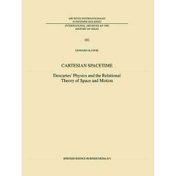 Cartesian Spacetime / International Archives of the History of Ideas Archives internationales d'histoire des idées Bd.181, E. Slowik