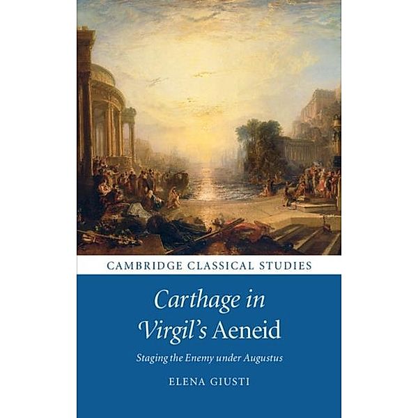 Carthage in Virgil's Aeneid, Elena Giusti