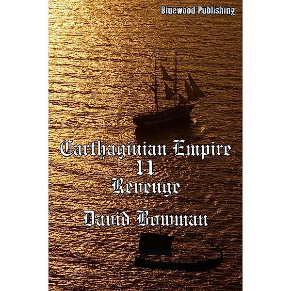 Carthaginian Empire 11: Revenge, David Bowman