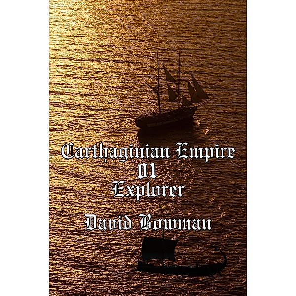 Carthaginian Empire Episode 1 - Explorer / Carthaginian Empire, David Bowman